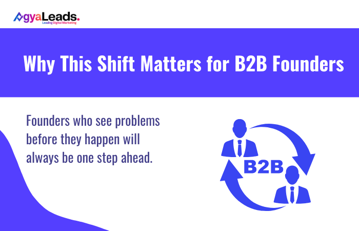 Why This Shift Matters for B2B Founders