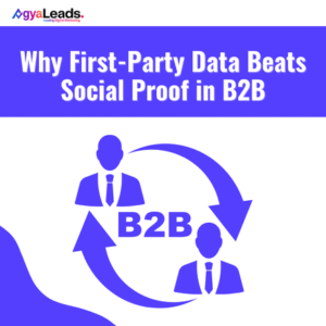 Read more about the article Why First Party Data Beats Social Proof in B2B?