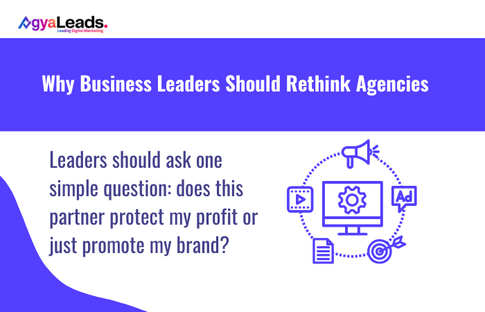 Why Business Leaders Should Rethink Agencies