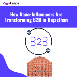 Read more about the article How Nano Influencers Are Transforming B2B in Rajasthan?