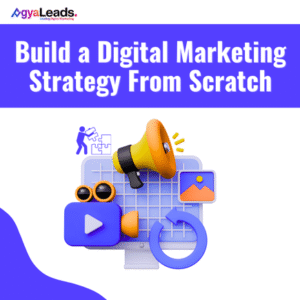 Read more about the article How to Build a Digital Marketing Strategy From Scratch?