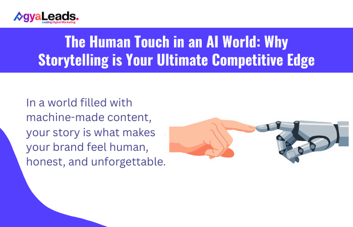 The Human Touch in an AI World: Why Storytelling is Your Ultimate Competitive Edge