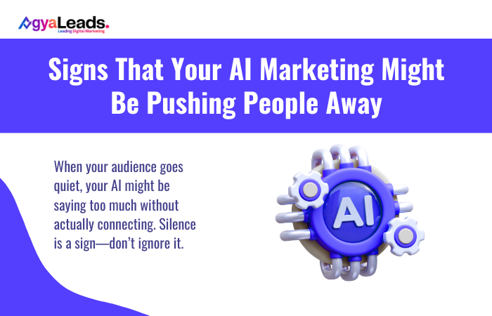 Signs That Your AI Marketing Might Be Pushing People Away