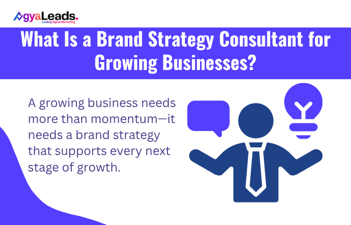 What Is a Brand Strategy Consultant for Growing Businesses?