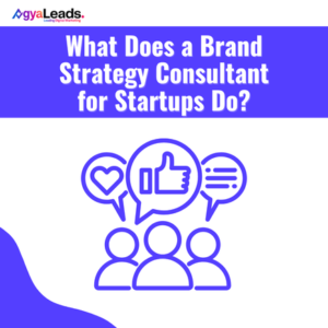 Read more about the article Brand Strategy Consultant for Startups: Build a Brand That Grows With Your Business