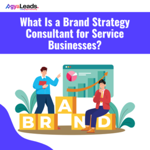 Read more about the article Brand Strategy Consultant for Service Businesses: Build a Brand That Customers Trust and Remember