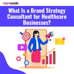 Read more about the article Brand Strategy Consultant for Healthcare Businesses: Build a Trusted Brand That Patients Choose with Confidence
