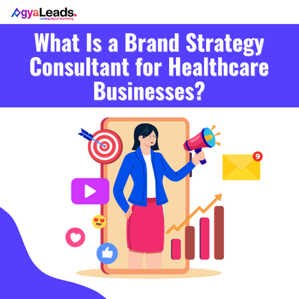 Read more about the article Brand Strategy Consultant for Healthcare Businesses: Build a Trusted Brand That Patients Choose with Confidence